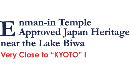 Enman-inn Temple Approver Heritage near the Lake Biwa. Very Close to KYOTO!